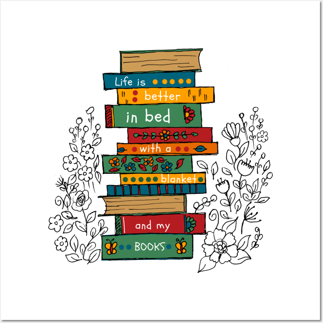 Books are life Wall Art by HAVE SOME FUN